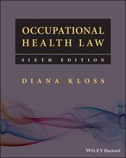 Occupational Health Law, Sixth Edition