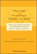 Wittgenstein – Meaning and Mind (Volume 3 of an Analytical Commentary on the Philosophical Investigations), Part 2: Exegesis §§243–427