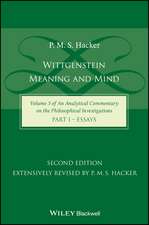 Wittgenstein – Meaning and Mind (Volume 3 of an Analytical Commentary on the Philosophical Investigations), Part 1 – Essays, Second Edition