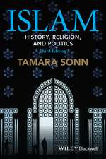 Islam – History, Religion, and Politics 3e