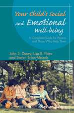 Your Child′s Social and Emotional Well–Being – A Complete Guide for Parents and Those Who Help Them