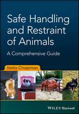 Safe Handling and Restraint of Animals – a Comprehensive Guide