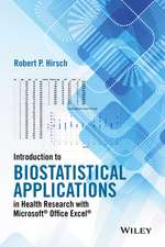 Introduction to Biostatistical Applications in Health Research with Microsoft® Office Excel®