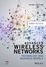 Advanced Wireless Networks – Technologu and Business Models 3e