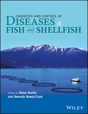 Diagnosis and Control of Diseases of Fish and Shellfish