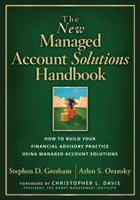 The New Managed Account Solutions Handbook – How to Build Your Financial Advisory Practice Using Managed Account Solutions