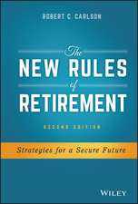 The New Rules of Retirement 2e – Strategies for a Secure Future