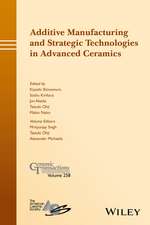 Additive Manufacturing and Strategic Technologies in Advanced Ceramics – Ceramic Transactions v258