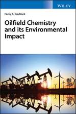 Oilfield Chemistry and its Environmental Impact