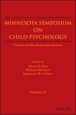 Minnesota Symposium on Child Psychology – Culture and Developmental Systems, Volume 38