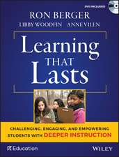 Learning That Lasts – Challenging, Engaging, and powering Students with Deeper Instruction