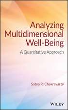 Analyzing Multidimensional Well–Being – A Quantitative Approach