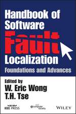 Handbook of Software Fault Localization – Foundations and Advances