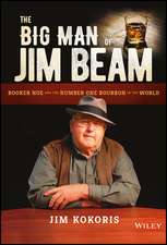 The Big Man of Jim Beam – Booker Noe and the Number One Bourbon in the World