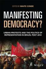 Manifesting Democracy? Urban Protests and the Politics of Representation in Brazil Post 2013