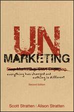 UnMarketing – Everything Has Changed and Nothing is Different 2e