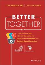 Better Together – How to Leverage School Networks for Smarter Personalized and Project Based Learning