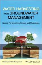 Water Harvesting for Groundwater Management – Issues, Perspectives, Scope and Challenges