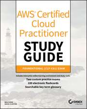 AWS Certified Cloud Practitioner Study Guide: CLF–C01 Exam