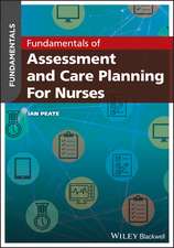 Fundamentals of Assessment and Care Planning for Nurses