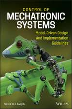 Control Of Mechatronic Systems – Model–Driven Design And Implementation Guidelines