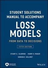 Student Solutions Manual to Accompany Loss Models – From Data to Decisions, Fifth Edition