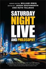 Saturday Night Live and Philosophy – Deep Thoughts Through the Decades