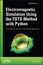 Electromagnetic Simulation Using the FDTD Method with Python, Third Edition