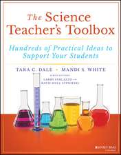 The Science Teacher’s Toolbox – Hundreds of Practical Ideas to Support Your Students