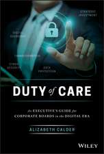 Duty of Care: An Executive′s Guide for Corporate Boards in the Digital Era