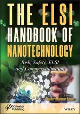 The ELSI Handbook of Nanotechnology – Risk, Safety, ELSI and Commercialization