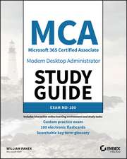 MCA Modern Desktop Administrator Study Guide: Exam MD–100