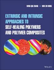 Extrinsic and Intrinsic Approaches to Self–Healing Polymers and Polymer Composites