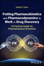 Putting Pharmacokinetics and Pharmacodynamics to W ork in Drug Discovery: A Practical Guide for Pharm aceutical Scientists