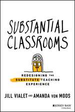 Substantial Classrooms – Redesigning the Substitute Teaching Experience