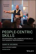 People–Centric Skills: Interpersonal and Communication Skills for Financial Professionals