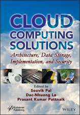 Cloud Computing Solutions – Architecture, Data Storage, Implementation and Security