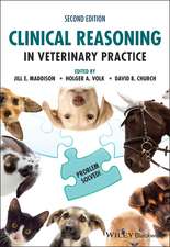 Clinical Reasoning in Veterinary Practice: Problem Solved! 2nd Edition