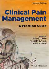 Clinical Pain Management: A Practical Guide Second Edition