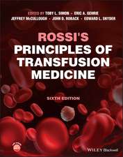 Rossi′s Principles of Transfusion Medicine 6e