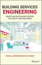 Building Services Engineering – Smart and Sustainable Design for Health and Wellbeing