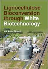 Lignocellulose Bioconversion through White Biotechnology