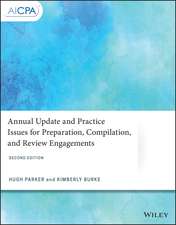 Annual Update and Practice Issues for Preparation, Compilation, and Review Engagements, 2nd Edition