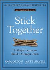 Stick Together – Simple Lesson to Build a Stronger Team