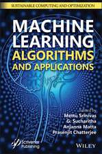Machine Learning Algorithms and Applications