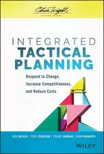 Integrated Tactical Planning – Respond to Change, Increase Competitiveness, and Reduce Costs