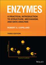 Enzymes – A Practical Introduction to Structure, Mechanism, and Data Analysis, 3rd Edition