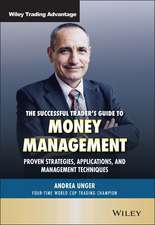 The Successful Trader′s Guide to Money Management Proven Strategies, Applications, and Management Techniques