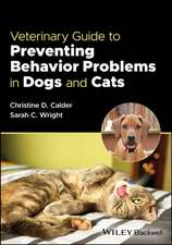 Veterinary Guide to Preventing Behavior Problems i n Dogs and Cats