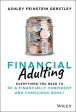 Financial Adulting – Everything You Need to be a Financially Confident and Conscious Adult